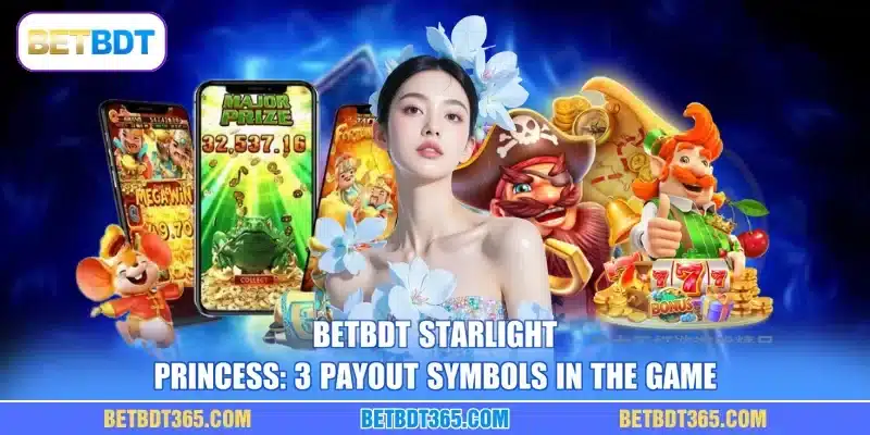 BETBDT Starlight Princess: 3 Payout Symbols In The Game