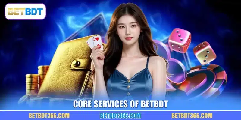 Core services of BETBDT
