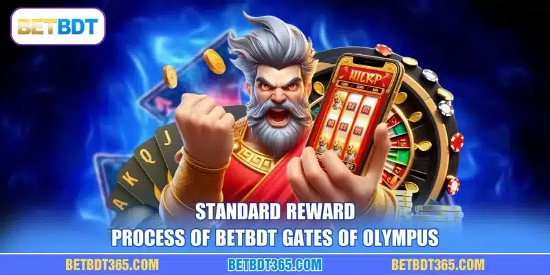 Standard Reward Process of BETBDT Gates of Olympus