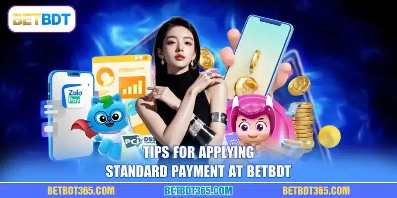 Tips for applying standard payment at BETBDT
